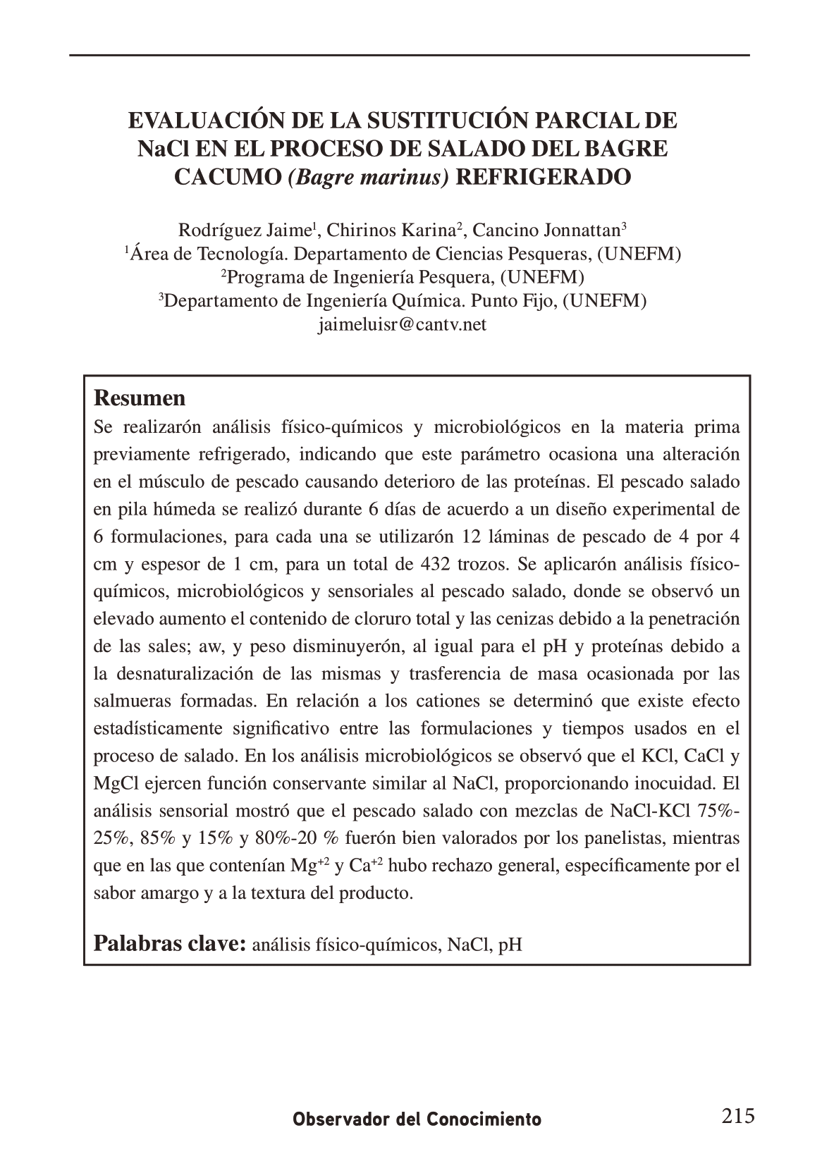 Análisis físico-químicos y microbiológicos en la materia prima  previamente refrigerado