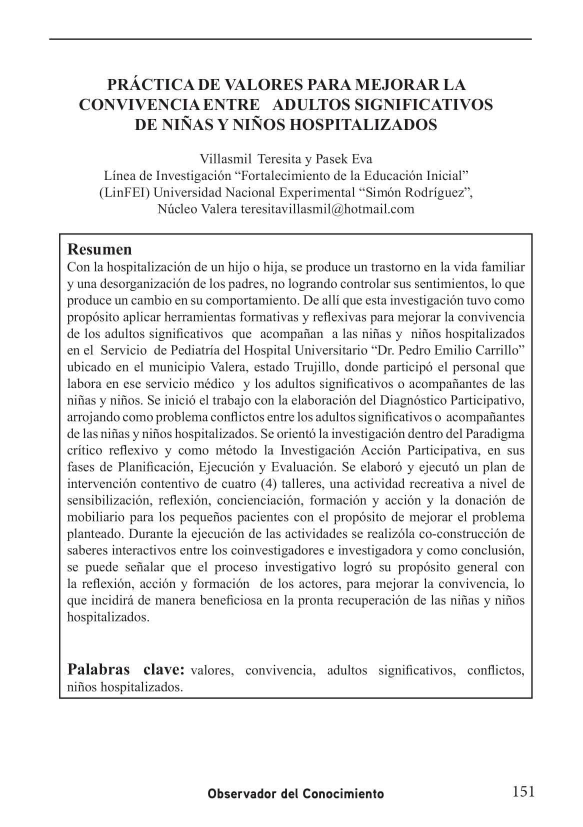 cambio en su comportamiento